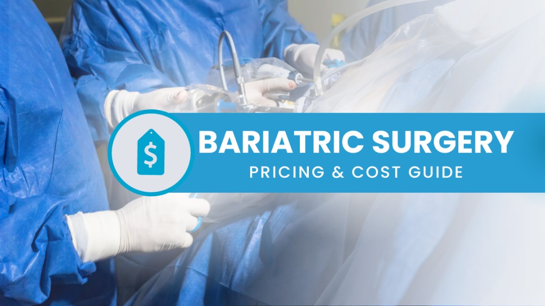 Bariatric Surgery Pricing and Cost Guide